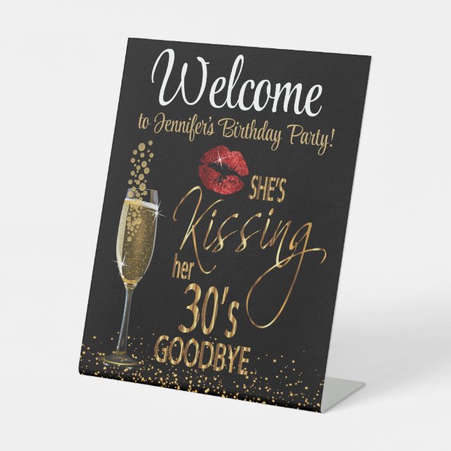 40th Birthday - She's Kissing her 30's Goodbye Pedestal Sign (Front)