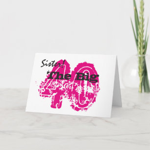 40th birthday, sister, black, pink text, white. card