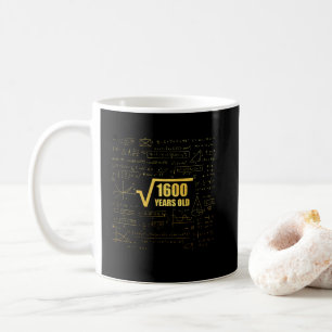 40th Birthday Square Root of 1600 40Years Old Coffee Mug