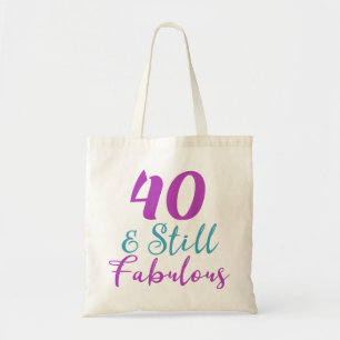 40th Birthday Still Fabulous Tote Bag