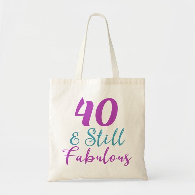 40th Birthday Still Fabulous Tote Bag (Front)