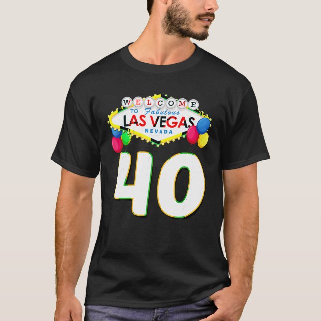 40th Birthday T Shirt Las Vegas Fabulous 40 Years  (Front)