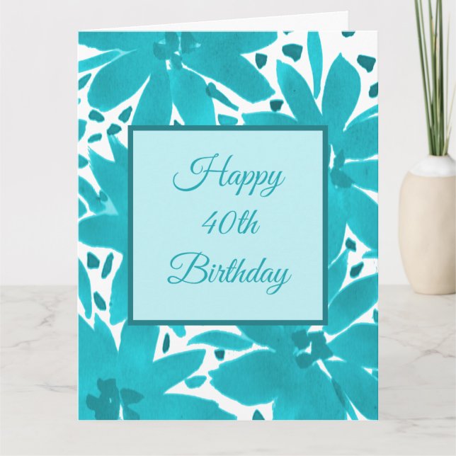 40th Birthday Turquoise Blue Flowers Watercolor  Card (Front)