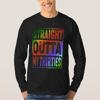 40th Birthday Vintage Straight Outta My Thirties T-Shirt