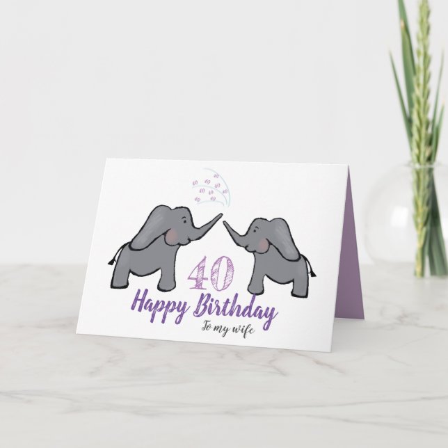 40th birthday wife cute elephant card (Front)