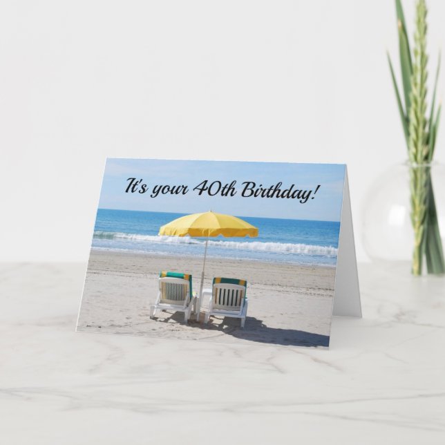 **40th BIRTHDAY WISHES ARE LIKE DAY AT BEACH Card (Front)