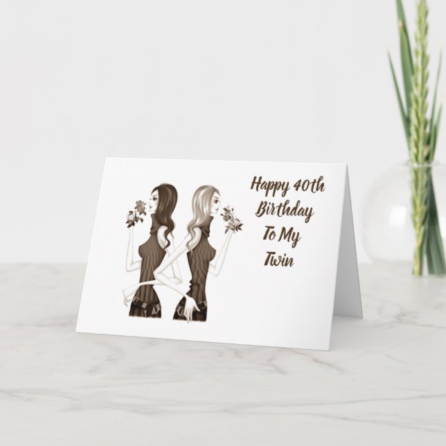 **40th** BIRTHDAY WISHES TO MY **TWIN SISTER** Card (Front)