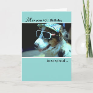 40th Birthday with Dog Wearing Sunglasses, Humour Card