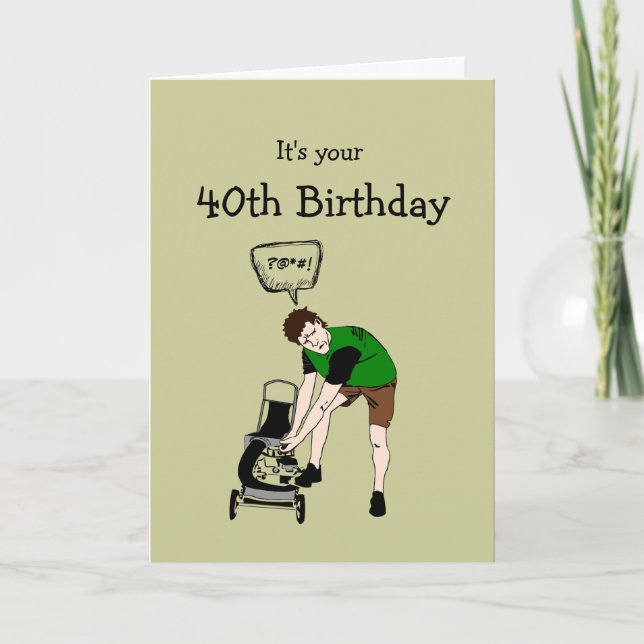 40th Forty Birthday Funny Lawnmower Insult Card (Front)