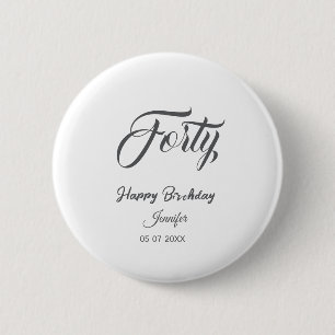 40th forty letterbirthday add name date year gray  6 cm round badge