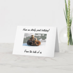 40th OTTERLY BIRTHDAY WISH FROM US! Card