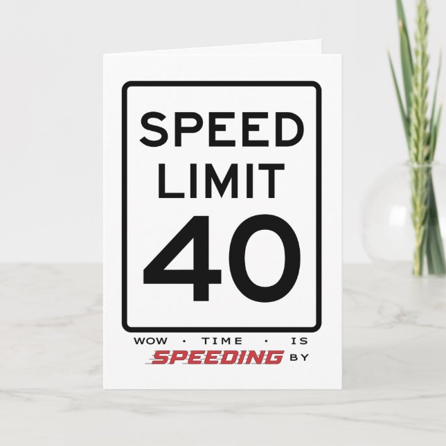 40th Speed Limit Birthday Card (Front)