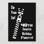 40th SURPRISE Birthday Party Invitation Template<br><div class="desc">This Zip Your Lip Invitation is a fun way to send out SURPRISE Birthday invites.  This design on a silver metallic paper would give your invitation a special sizzle and shine. Matching stamps are also available - just add the year!</div>