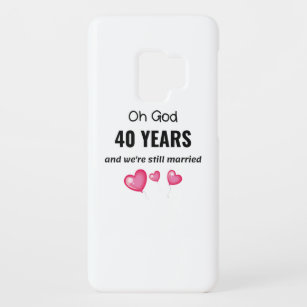 40th Wedding Anniversary Funny Gift for Him or Her Case-Mate Samsung Galaxy S9 Case