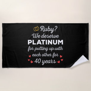 40th Wedding Anniversary I - Ruby Funny Couple Beach Towel