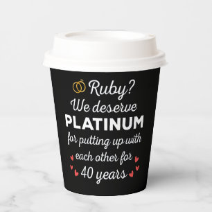 40th Wedding Anniversary I - Ruby Funny Couple Paper Cups