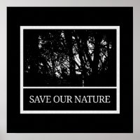 40x40 cm Poster Black-and-White – 'Save Our Nature