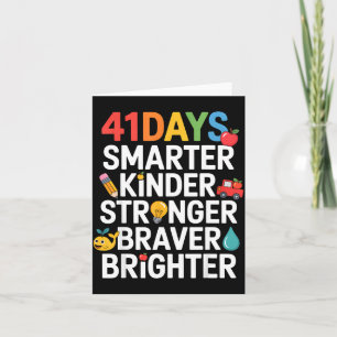 41 Days Smarter Kinder Stronger Braver Brighter Card