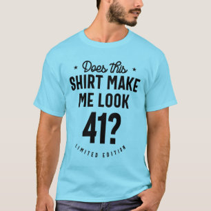 41 Year Old - 41st Birthday Funny Gift T-Shirt