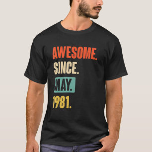 41 Year Old Awesome Since May 1981 41st Birthday T-Shirt