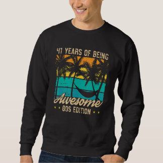 41 Years Of Being Awesome 80s Edition 41st Birthda Sweatshirt