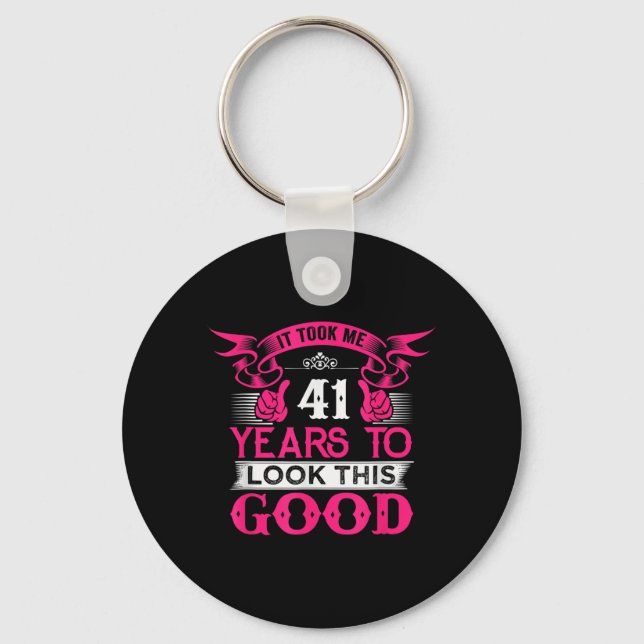 41 Years Old Birthday Funny Quote Graphics 41st Key Ring (Front)