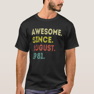 41 Years Old Funny Awesome Since August 1981 41st  T-Shirt