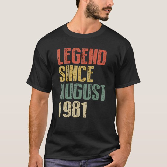 41 Years Old  Legend Since August 1981st Birthday T-Shirt (Front)