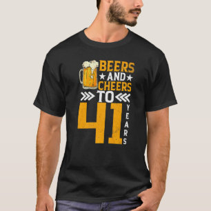 41st Birthday Beers And Cheers To 41 Years Mug Of T-Shirt