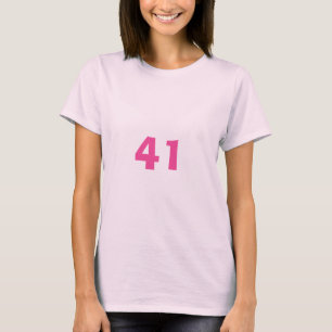 41st Birthday Forty One Pink Custom Age Gift Cute T-Shirt