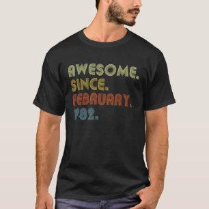41th Birthday  Awesome Since February 1982 41 Year T-Shirt