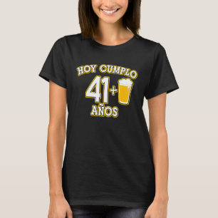 42 Años Hoy Cumplo 41+1 Cerveza 42nd Bday T-Shirt