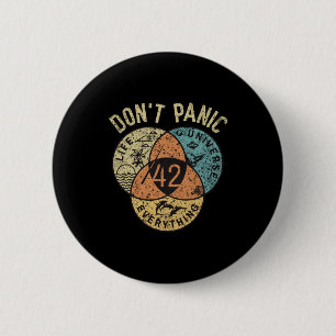 42 Answer To Life The Universe And Everything Don' 6 Cm Round Badge