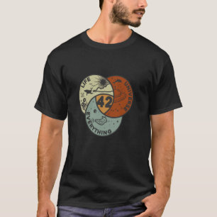 42 Answer to Life The Universe And Everything Don' T-Shirt