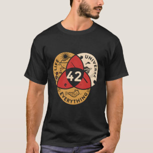 42 Answer To Life Universe And Everything Science T-Shirt
