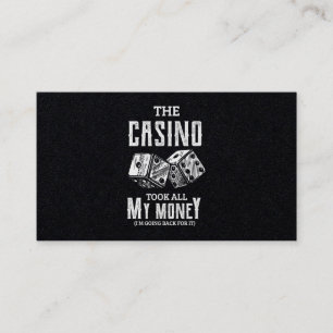 42.funny The casino took all my money Poker Gambli Business Card