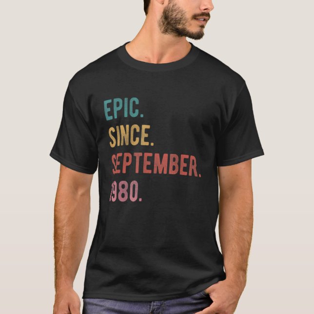 42 Year Old 42nd Birthday Bday Epic Since Septembe T-Shirt (Front)