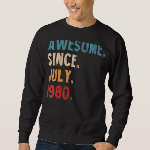 42 Years Old  Awesome Since July 1980 42th Birthda Sweatshirt