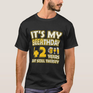 42Th Birthday - Beerthday 42 Years Old Funny Beer T-Shirt