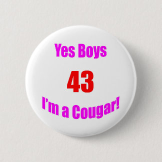 43 Cougar Birthday 6 Cm Round Badge