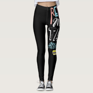 43.Remind Me To Take Attendance Leggings