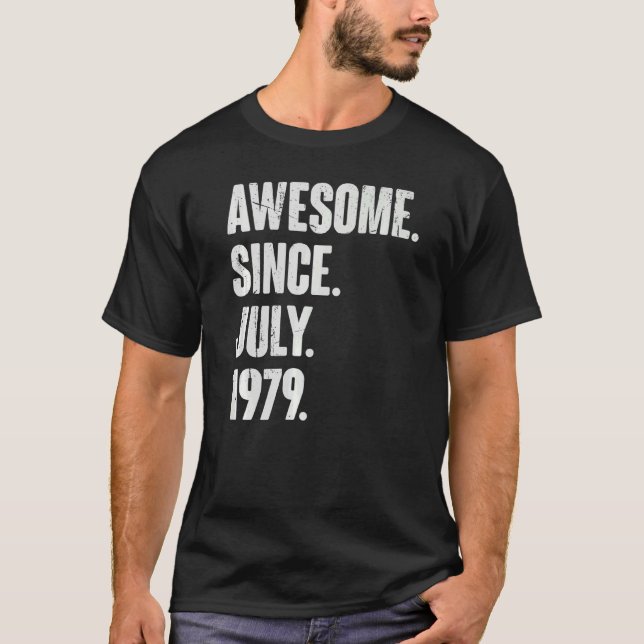 43 Year Old  43rd Birthday  Awesome Since July 197 T-Shirt (Front)