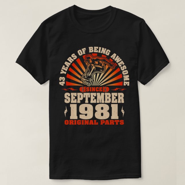 43 Year Old Skateboarders Born September 1981 43rd T-Shirt (Design Front)