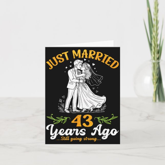 43 years ago married going strong anniversary  card (Front)