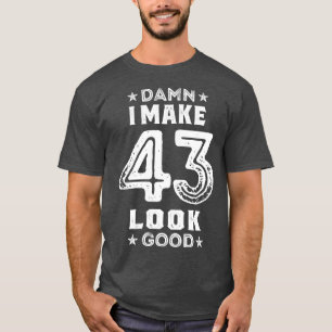 43 Years Birthday Gifts T-Shirt