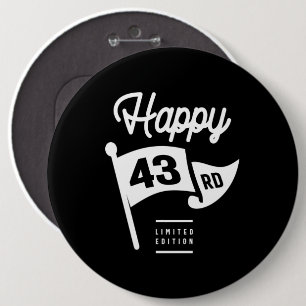 43 Years Old - 43rd Birthday Funny Gift 6 Cm Round Badge