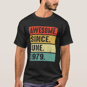 43 Years Old Awesome Since June 1979 43rd Birthday T-Shirt