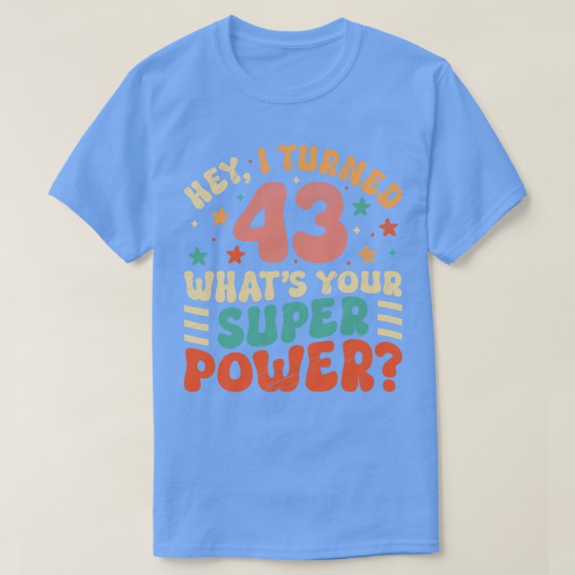 43rd Birthday 2 T-Shirt (Design Front)