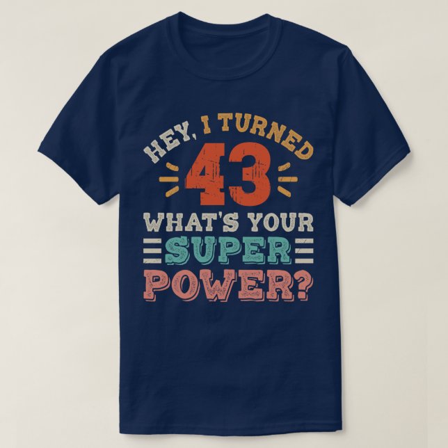 43rd Birthday 3 T-Shirt (Design Front)
