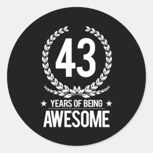 43rd Birthday (43 Years Of Being Awesome) Classic Round Sticker
